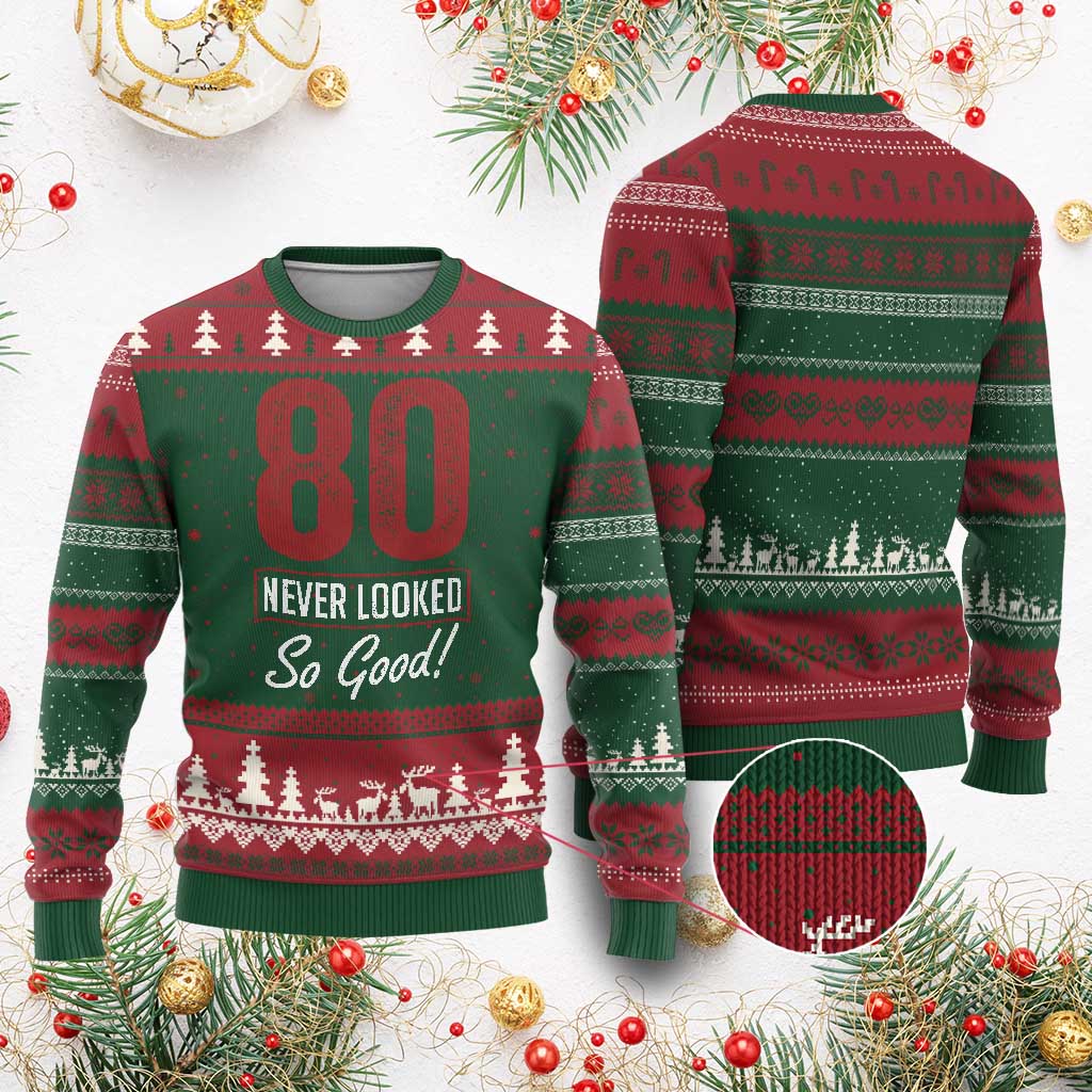 80 Never Looked So Good Funny 80th Birthday Ugly Christmas Sweater