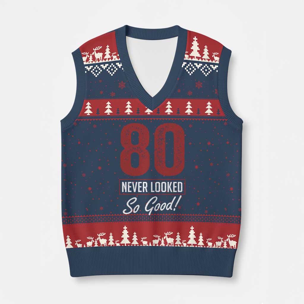 80 Never Looked So Good Funny 80th Birthday V-Neck Knit Sweater Vest