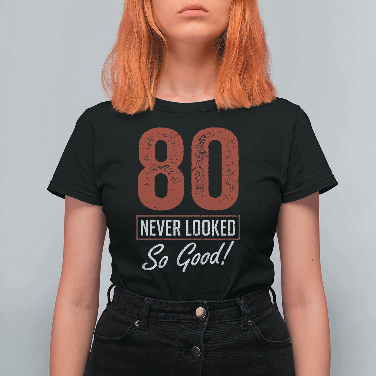 80 Never Looked So Good Funny 80th Birthday T Shirt For Women