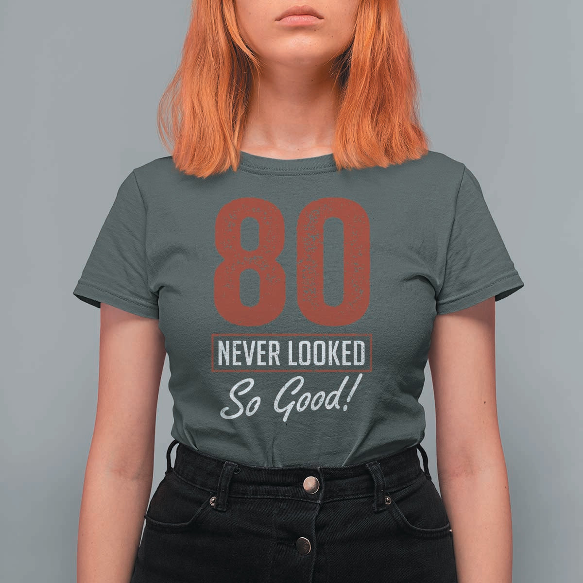 80 Never Looked So Good Funny 80th Birthday T Shirt For Women