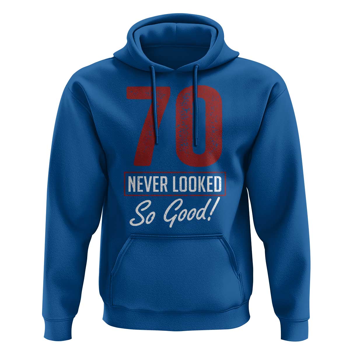 70 Never Looked So Good Funny 70th Birthday Hoodie