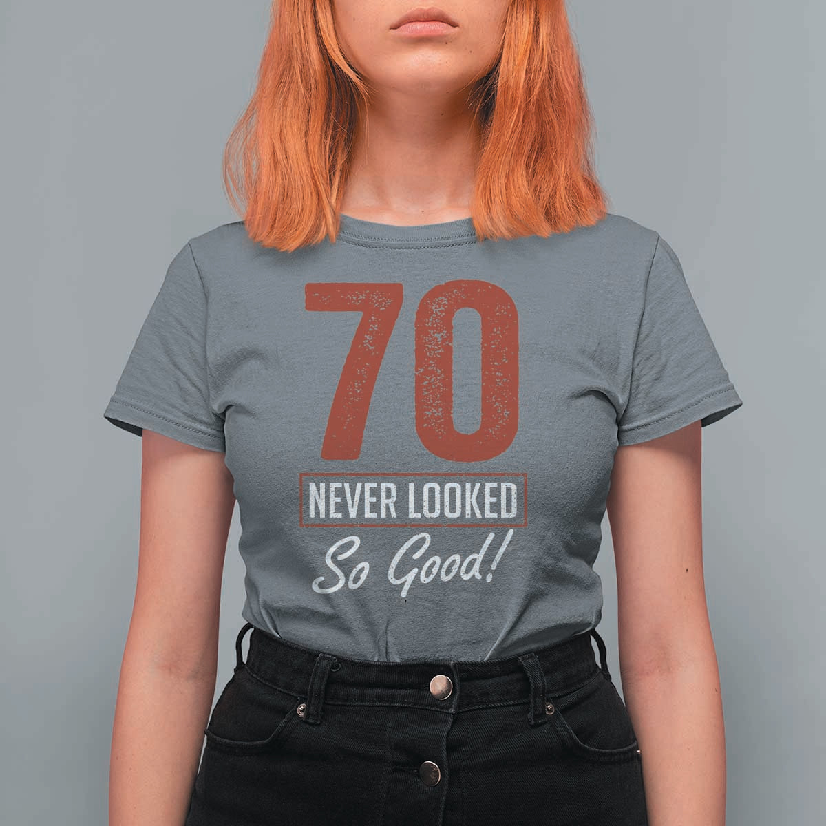 70 Never Looked So Good Funny 70th Birthday T Shirt For Women