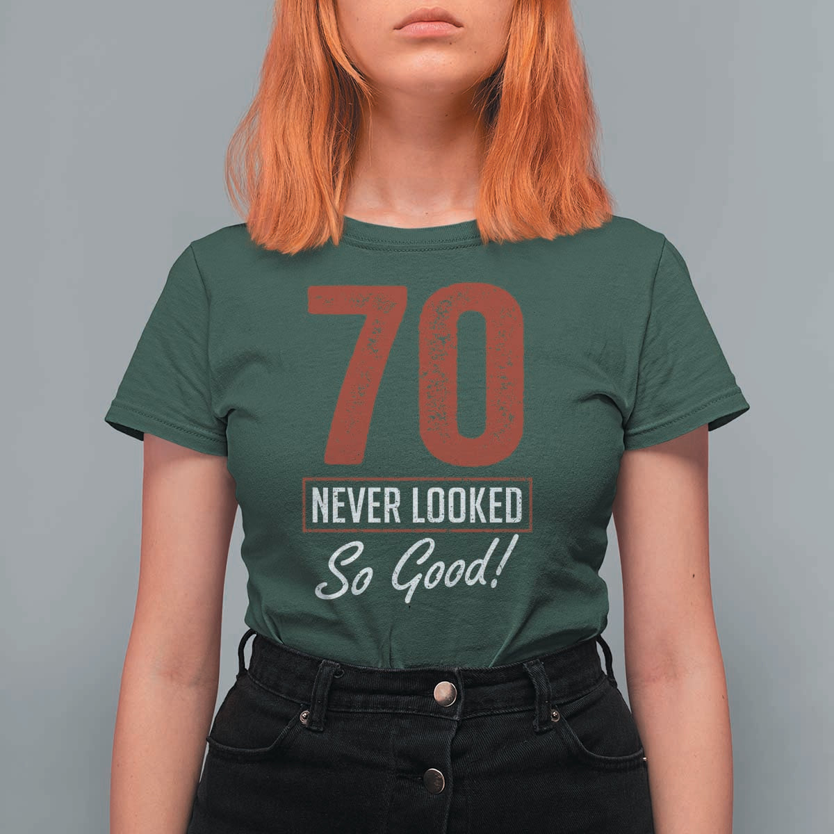 70 Never Looked So Good Funny 70th Birthday T Shirt For Women