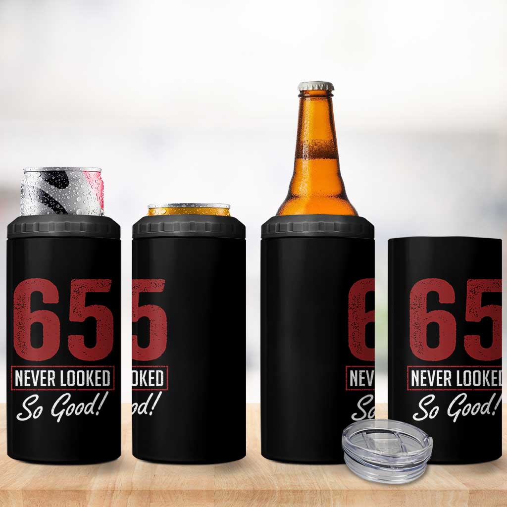 65 Never Looked So Good Funny 65th Birthday 4 in 1 Can Cooler Tumbler