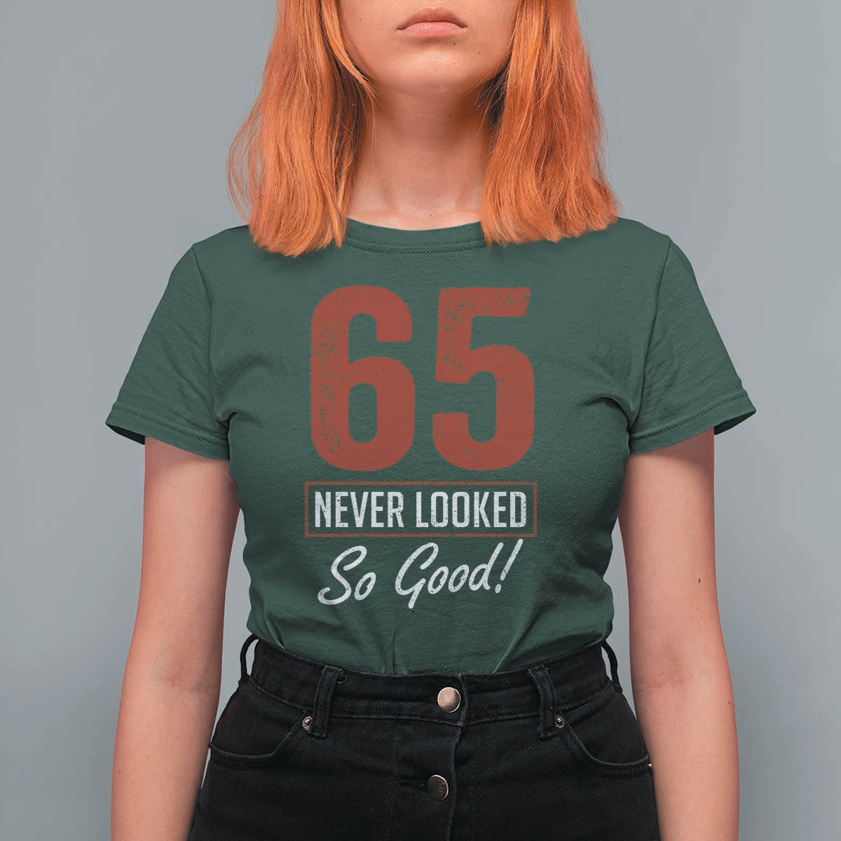 65 Never Looked So Good Funny 65th Birthday T Shirt For Women