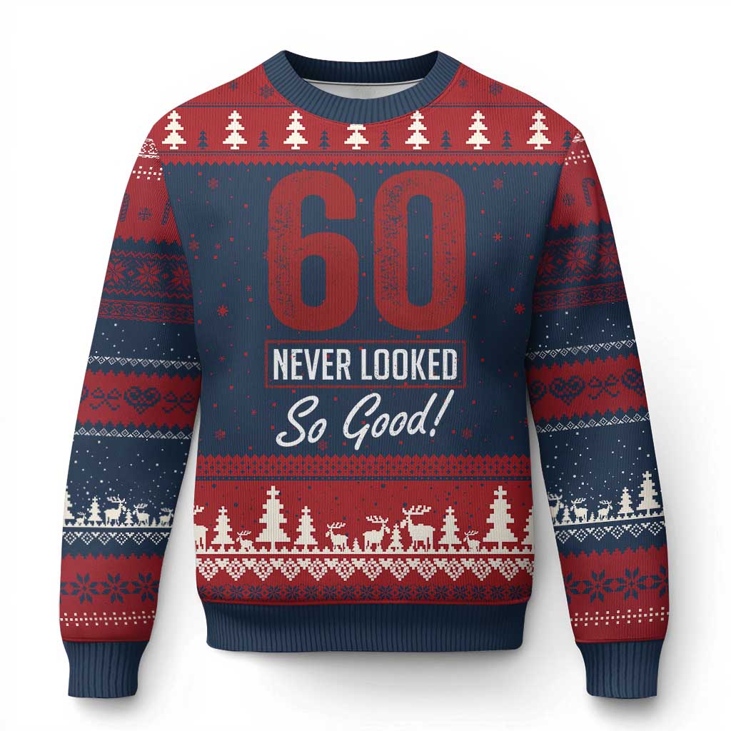 60 Never Looked So Good Funny 60th Birthday Ugly Christmas Sweater