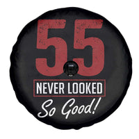 55 Never Looked So Good Funny 55th Birthday Spare Tire Cover