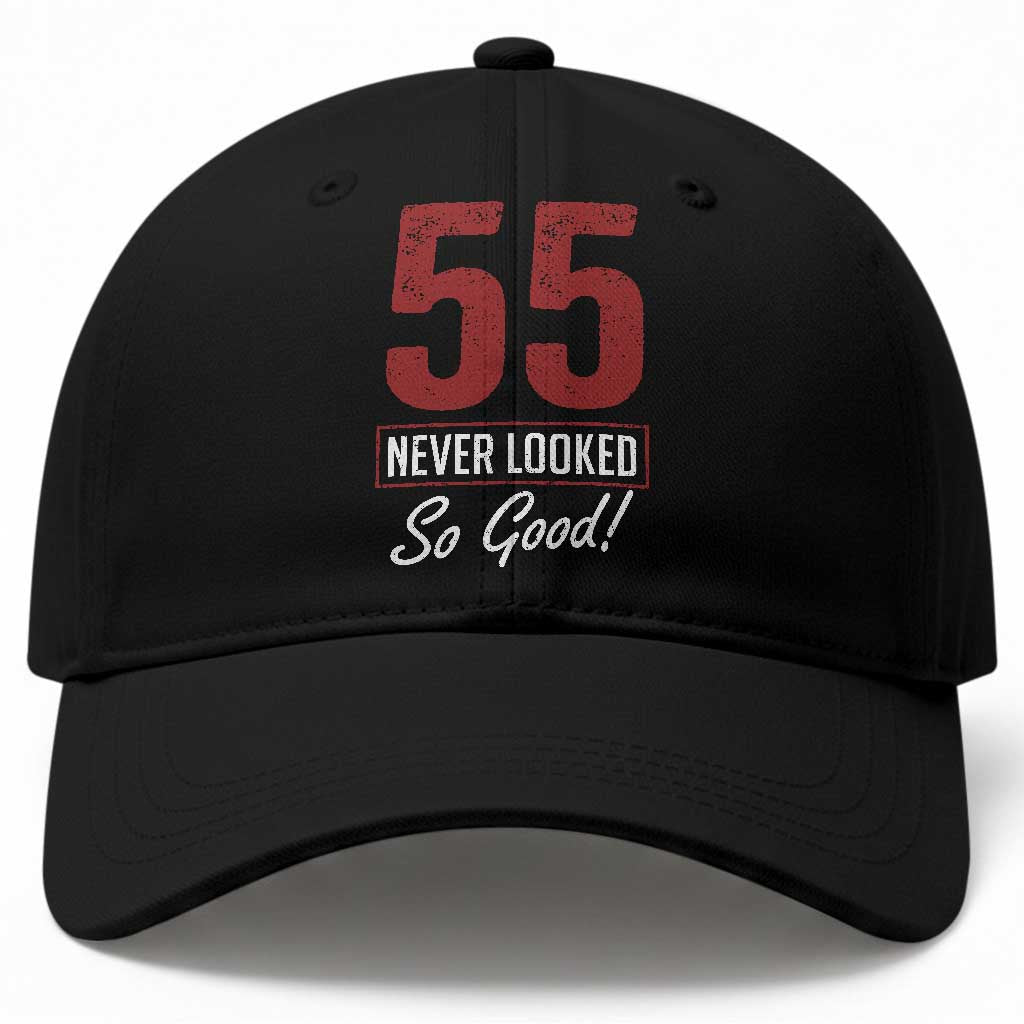 55 Never Looked So Good Funny 55th Birthday Baseball Cap