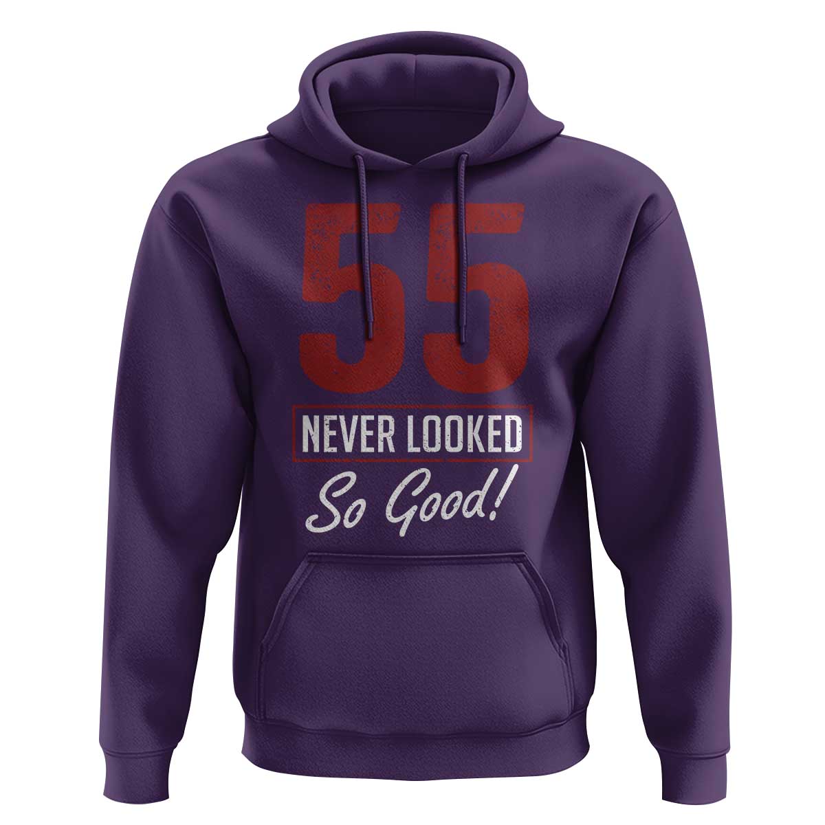 55 Never Looked So Good Funny 55th Birthday Hoodie