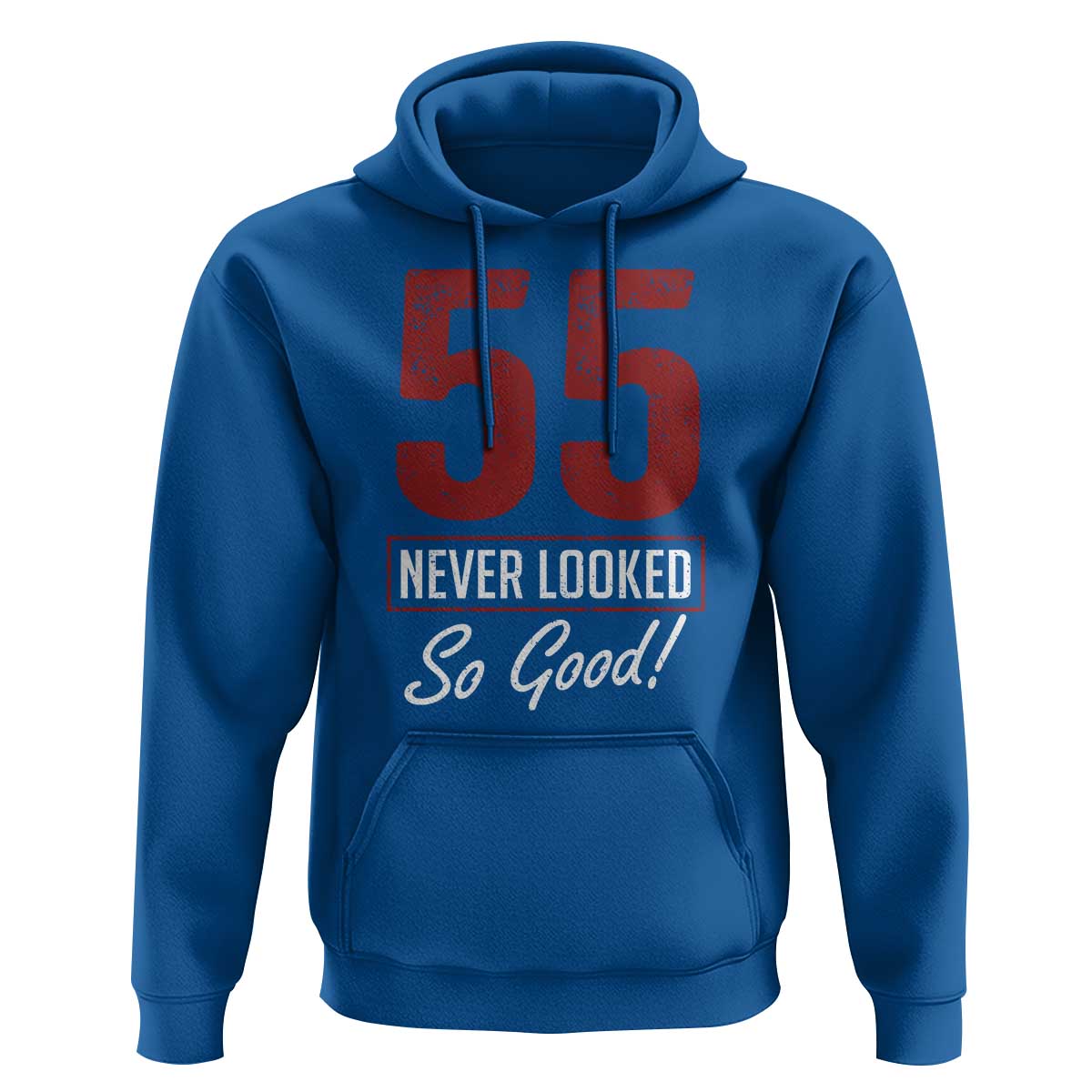 55 Never Looked So Good Funny 55th Birthday Hoodie