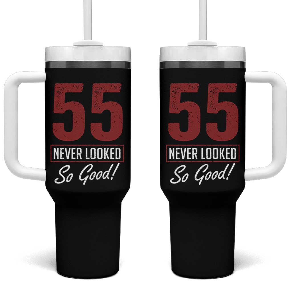 55 Never Looked So Good Funny 55th Birthday Tumbler With Handle