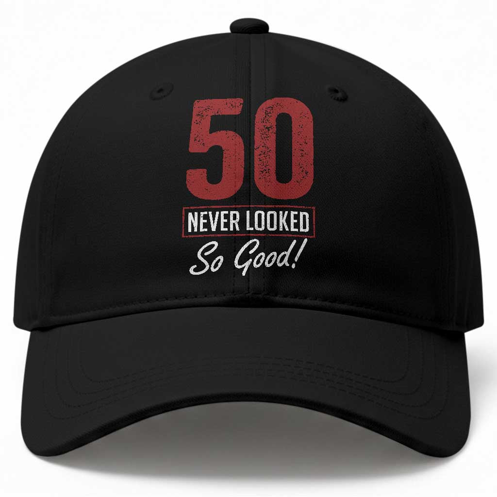 50 Never Looked So Good Funny 50th Birthday Baseball Cap