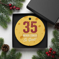 35 Never Looked So Good Funny 35th Birthday Ceramic Ornament