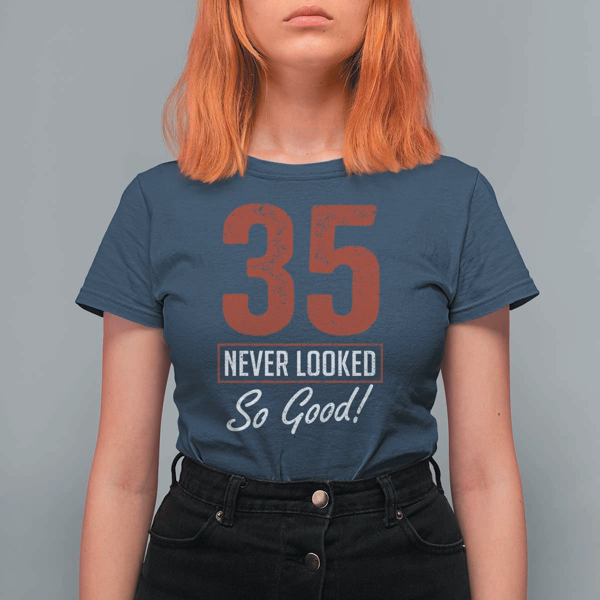 35 Never Looked So Good Funny 35th Birthday T Shirt For Women