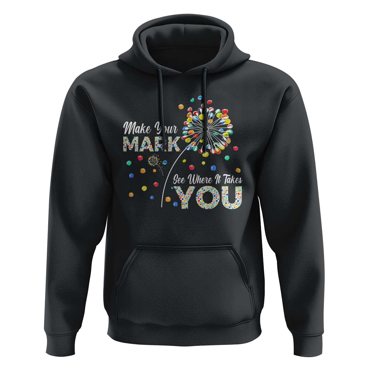 International Dot Day Hoodie Make Your Mark See Where It Takes Dandelion Dot - Wonder Print Shop