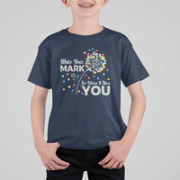 International Dot Day T Shirt For Kid Make Your Mark See Where It Takes Dandelion Dot - Wonder Print Shop