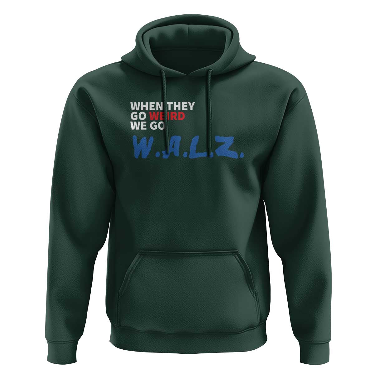 Harris Walz Supporter Hoodie When They Go Weird We Go Walz Presidential Election