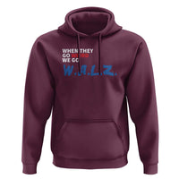 Harris Walz Supporter Hoodie When They Go Weird We Go Walz Presidential Election