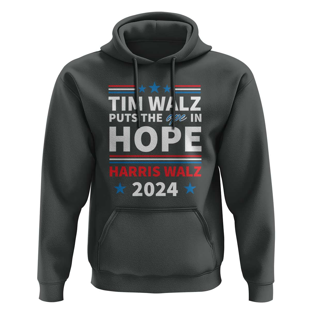 Harris Walz 2024 Supporter Hoodie Tim Walz Puts The Ope In Hope Stars - Wonder Print Shop