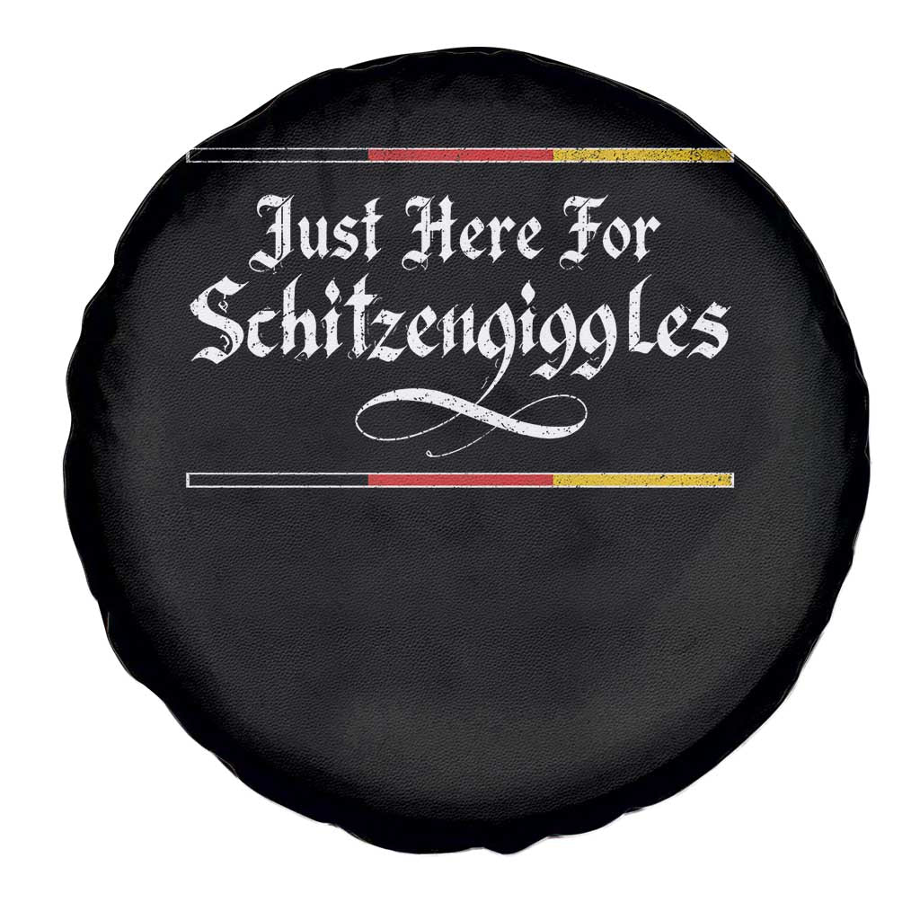 Just Here For Schitzengiggles Funny Oktoberfest Spare Tire Cover German Beer Festival Humor