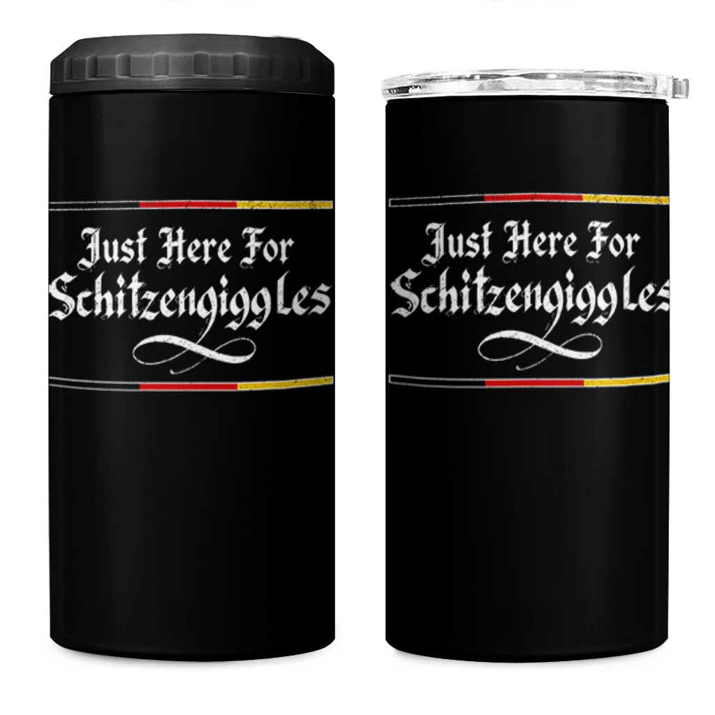 Just Here For Schitzengiggles Funny Oktoberfest 4 in 1 Can Cooler Tumbler German Beer Festival Humor