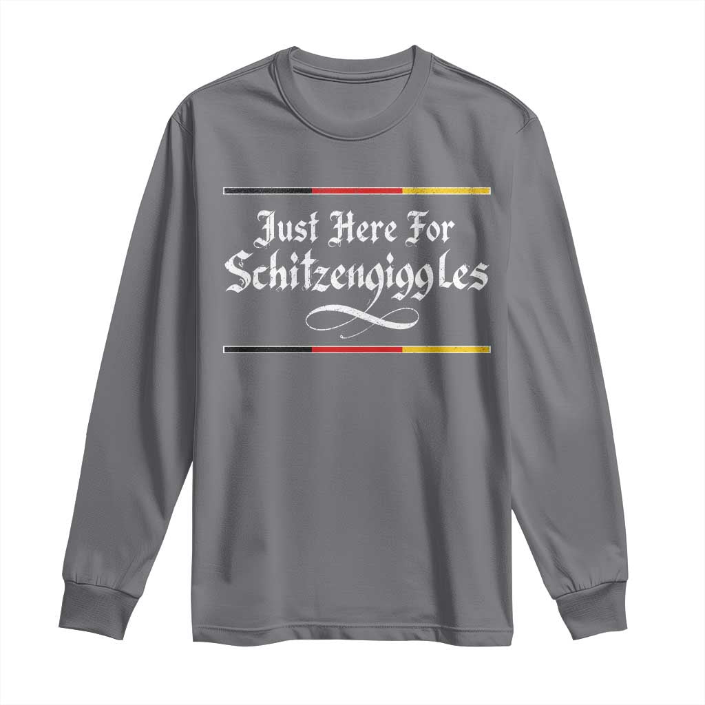 Just Here For Schitzengiggles Funny Oktoberfest Long Sleeve Shirt German Beer Festival Humor