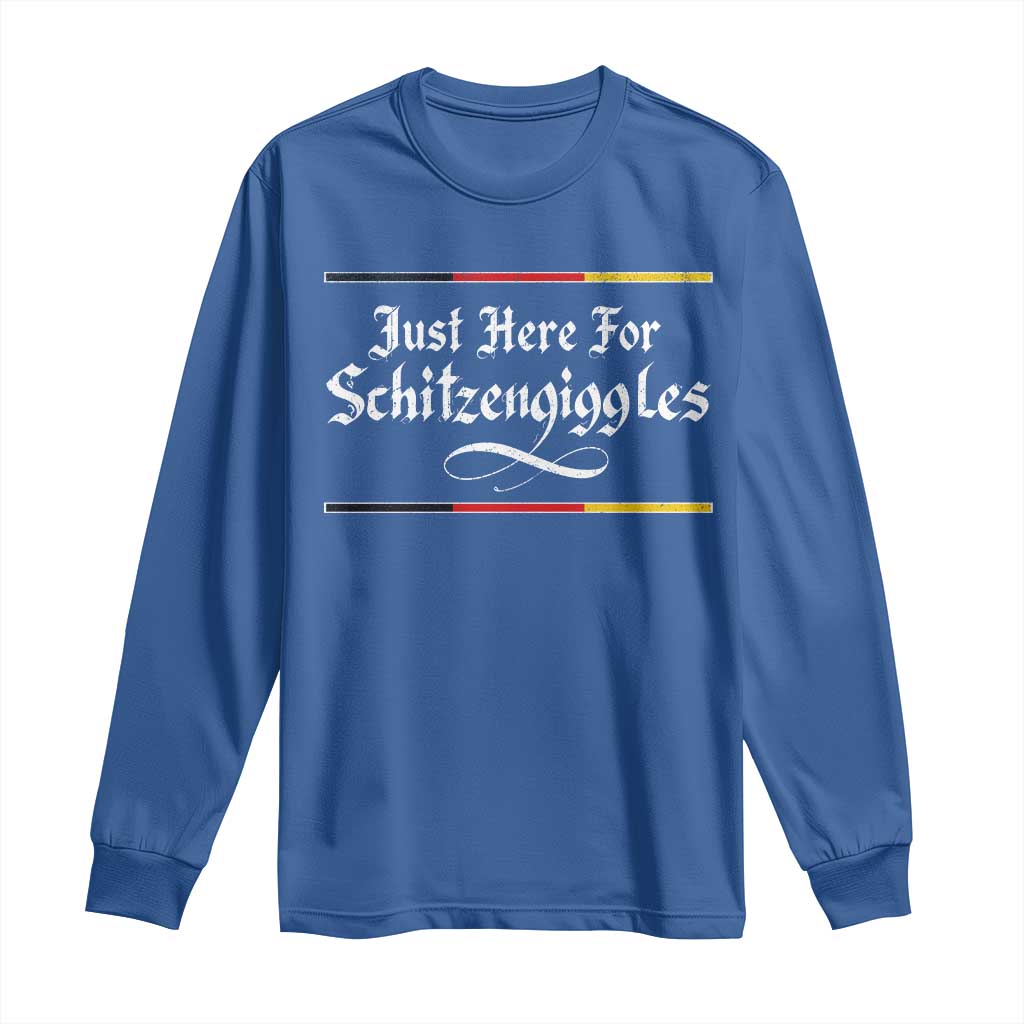 Just Here For Schitzengiggles Funny Oktoberfest Long Sleeve Shirt German Beer Festival Humor