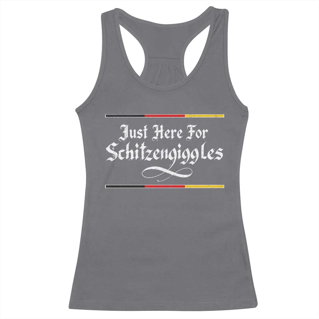 Just Here For Schitzengiggles Funny Oktoberfest Racerback Tank Top German Beer Festival Humor