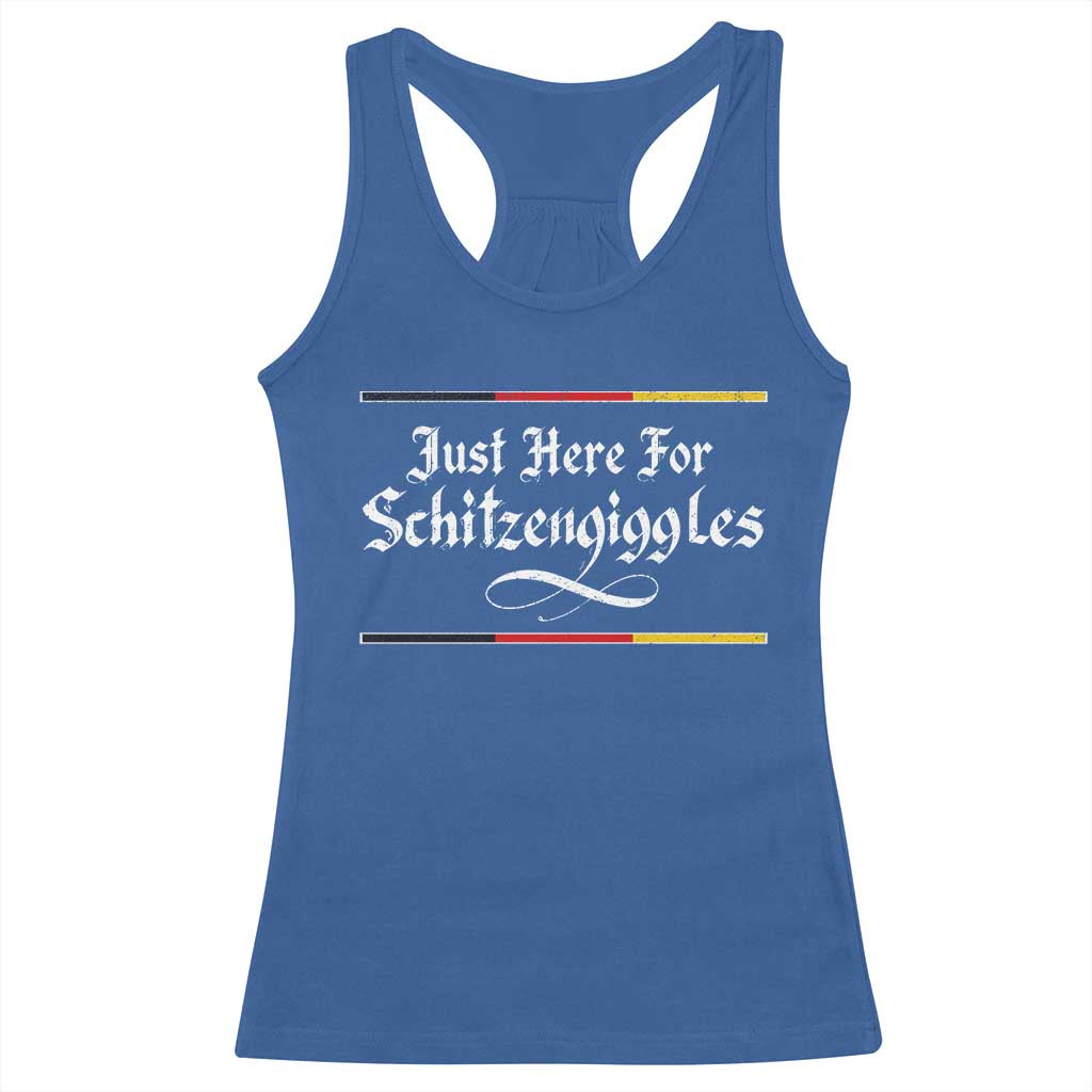 Just Here For Schitzengiggles Funny Oktoberfest Racerback Tank Top German Beer Festival Humor
