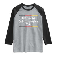 Just Here For Schitzengiggles Funny Oktoberfest Raglan Shirt German Beer Festival Humor