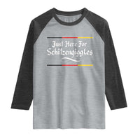 Just Here For Schitzengiggles Funny Oktoberfest Raglan Shirt German Beer Festival Humor