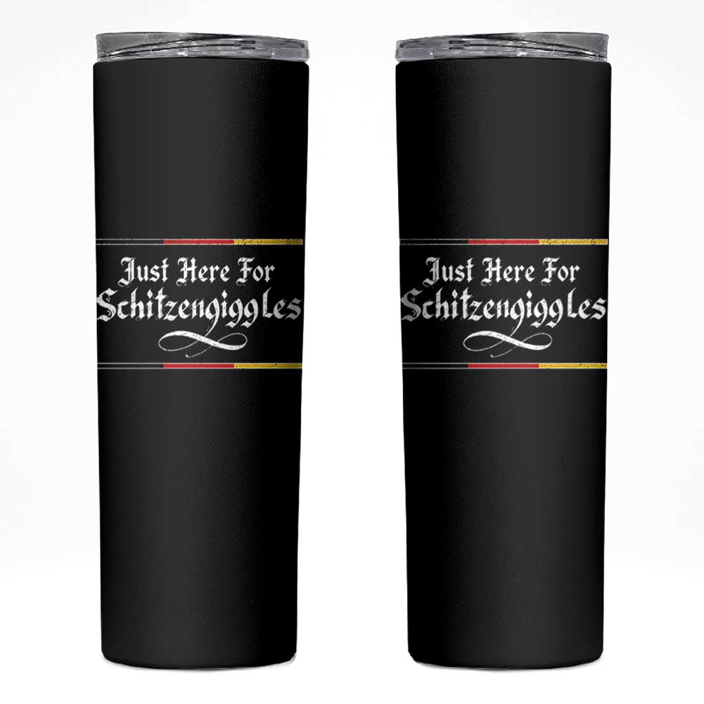 Just Here For Schitzengiggles Funny Oktoberfest Skinny Tumbler German Beer Festival Humor