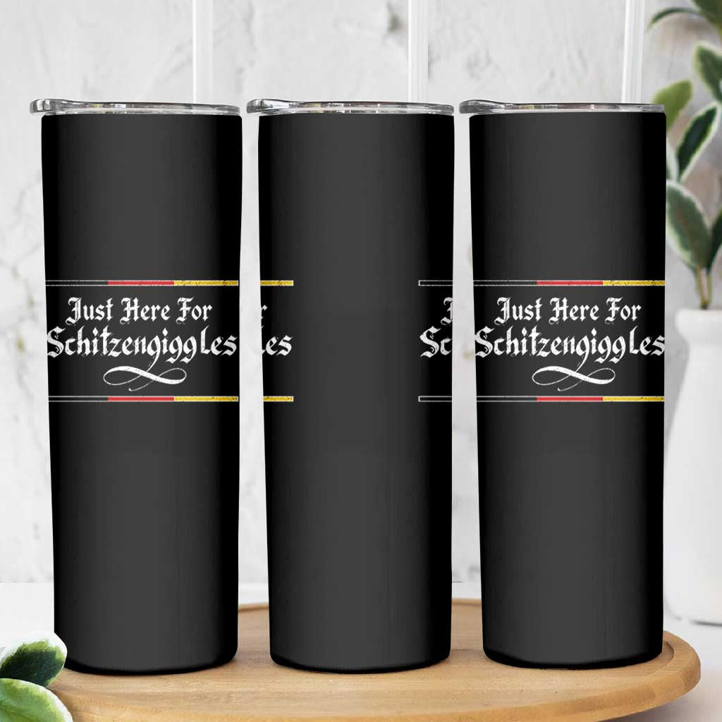 Just Here For Schitzengiggles Funny Oktoberfest Skinny Tumbler German Beer Festival Humor
