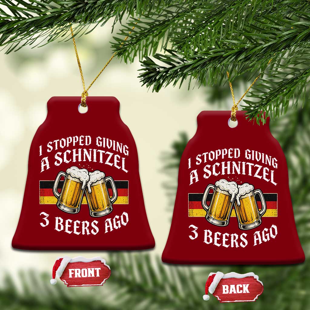 Funny Oktoberfest Beer Drinking Ceramic Ornament I Stopped Giving A Schnitzel 3 Beers Ago