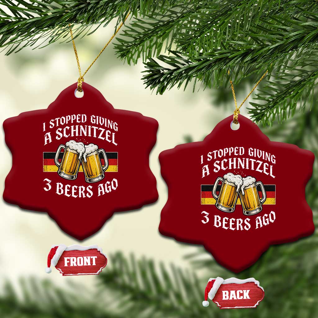 Funny Oktoberfest Beer Drinking Ceramic Ornament I Stopped Giving A Schnitzel 3 Beers Ago