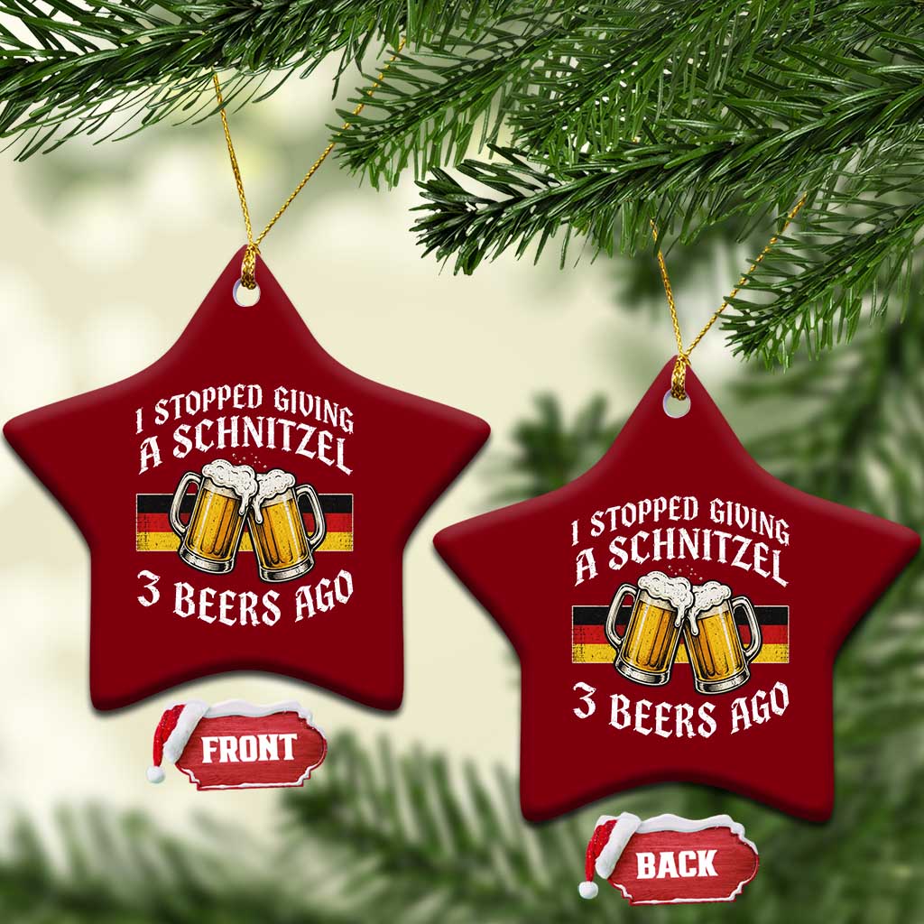 Funny Oktoberfest Beer Drinking Ceramic Ornament I Stopped Giving A Schnitzel 3 Beers Ago