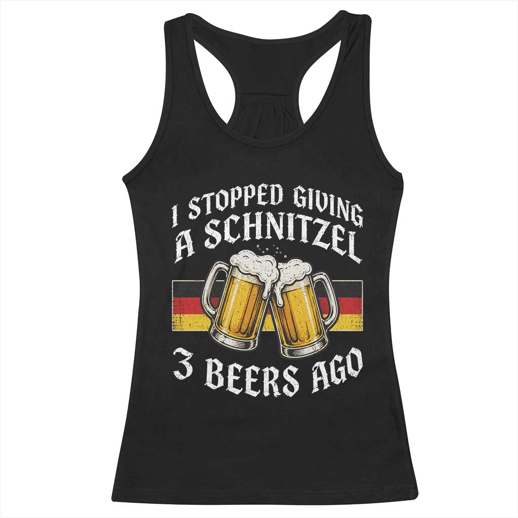Funny Oktoberfest Beer Drinking Racerback Tank Top I Stopped Giving A Schnitzel 3 Beers Ago