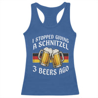 Funny Oktoberfest Beer Drinking Racerback Tank Top I Stopped Giving A Schnitzel 3 Beers Ago