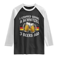 Funny Oktoberfest Beer Drinking Raglan Shirt I Stopped Giving A Schnitzel 3 Beers Ago