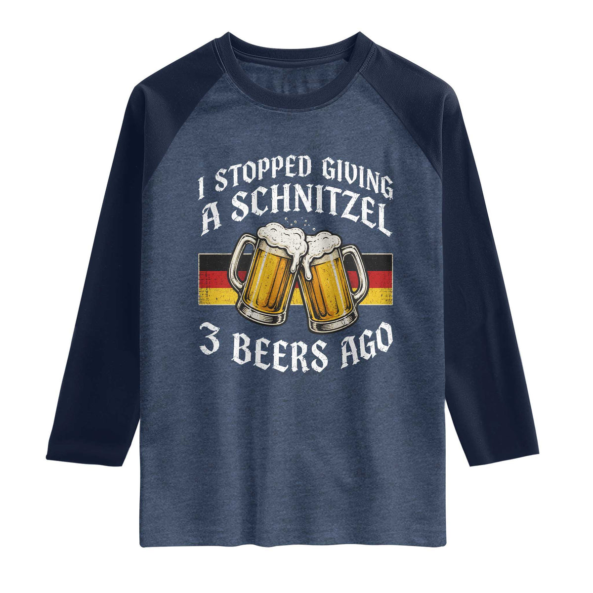 Funny Oktoberfest Beer Drinking Raglan Shirt I Stopped Giving A Schnitzel 3 Beers Ago