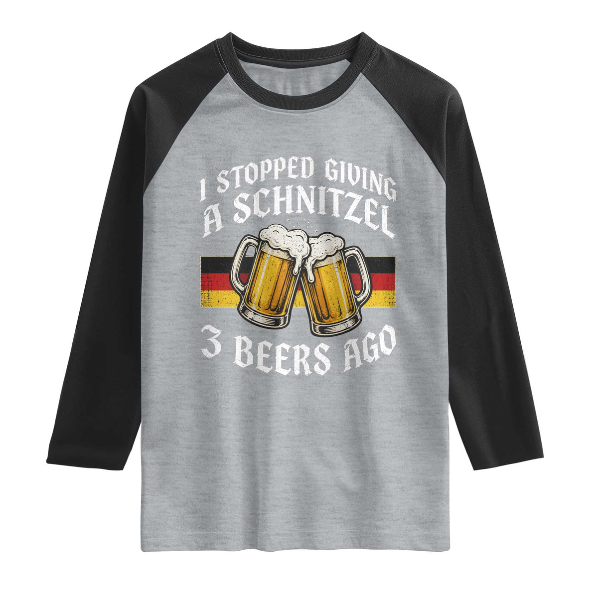 Funny Oktoberfest Beer Drinking Raglan Shirt I Stopped Giving A Schnitzel 3 Beers Ago
