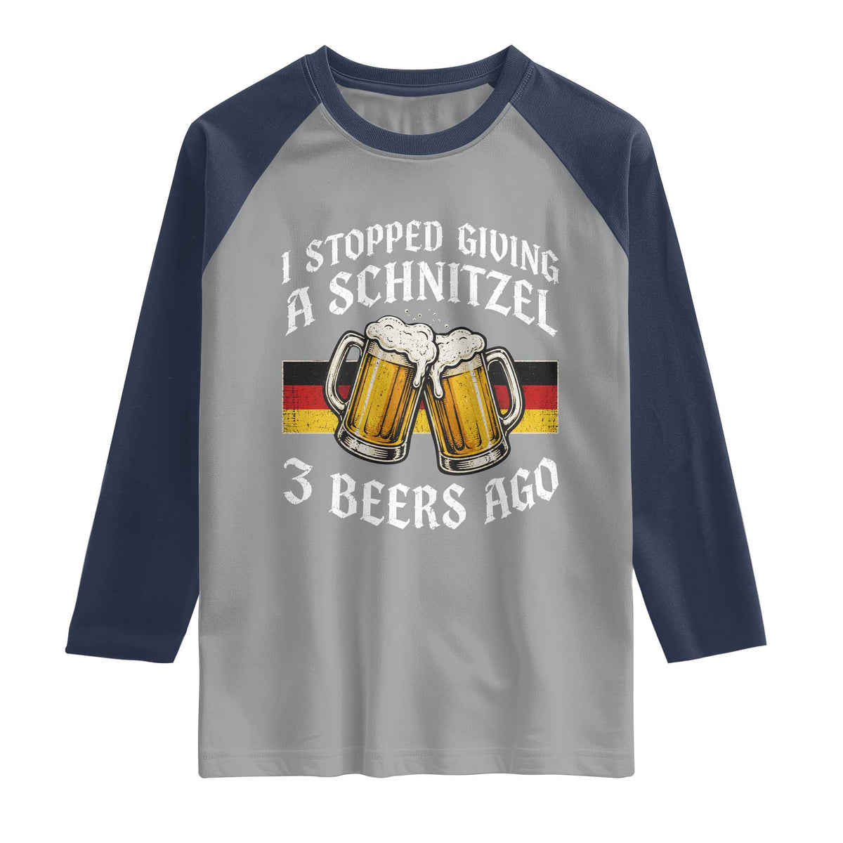 Funny Oktoberfest Beer Drinking Raglan Shirt I Stopped Giving A Schnitzel 3 Beers Ago