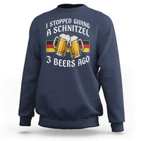 Funny Oktoberfest Beer Drinking Sweatshirt I Stopped Giving A Schnitzel 3 Beers Ago
