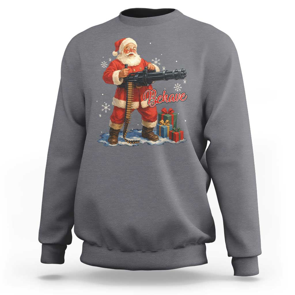 Christmas Santa Machine Gun Sweatshirt Behave Xmas Gun Lover - Wonder Print Shop