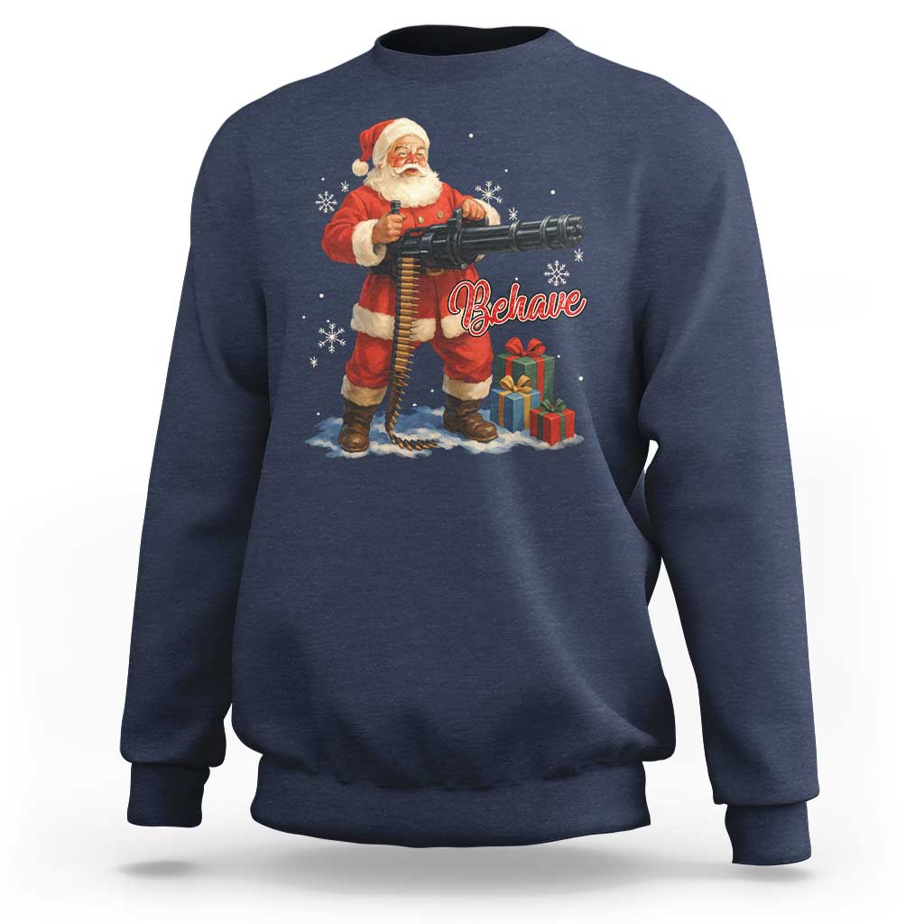 Christmas Santa Machine Gun Sweatshirt Behave Xmas Gun Lover - Wonder Print Shop