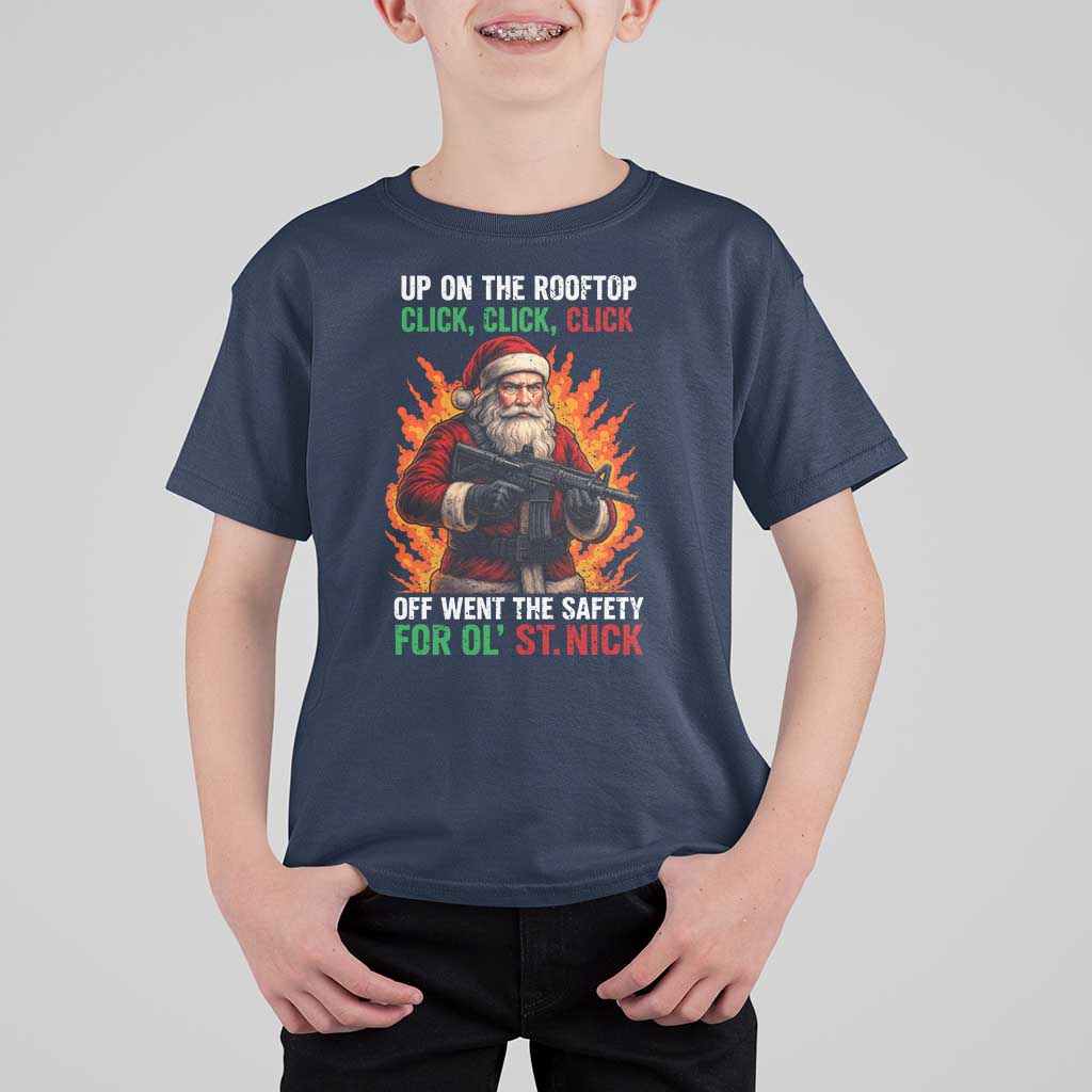 Funny Gun Christmas T Shirt For Kid Up On The Rooftop Click Click Off Went The Safety For Ol St Nick - Wonder Print Shop