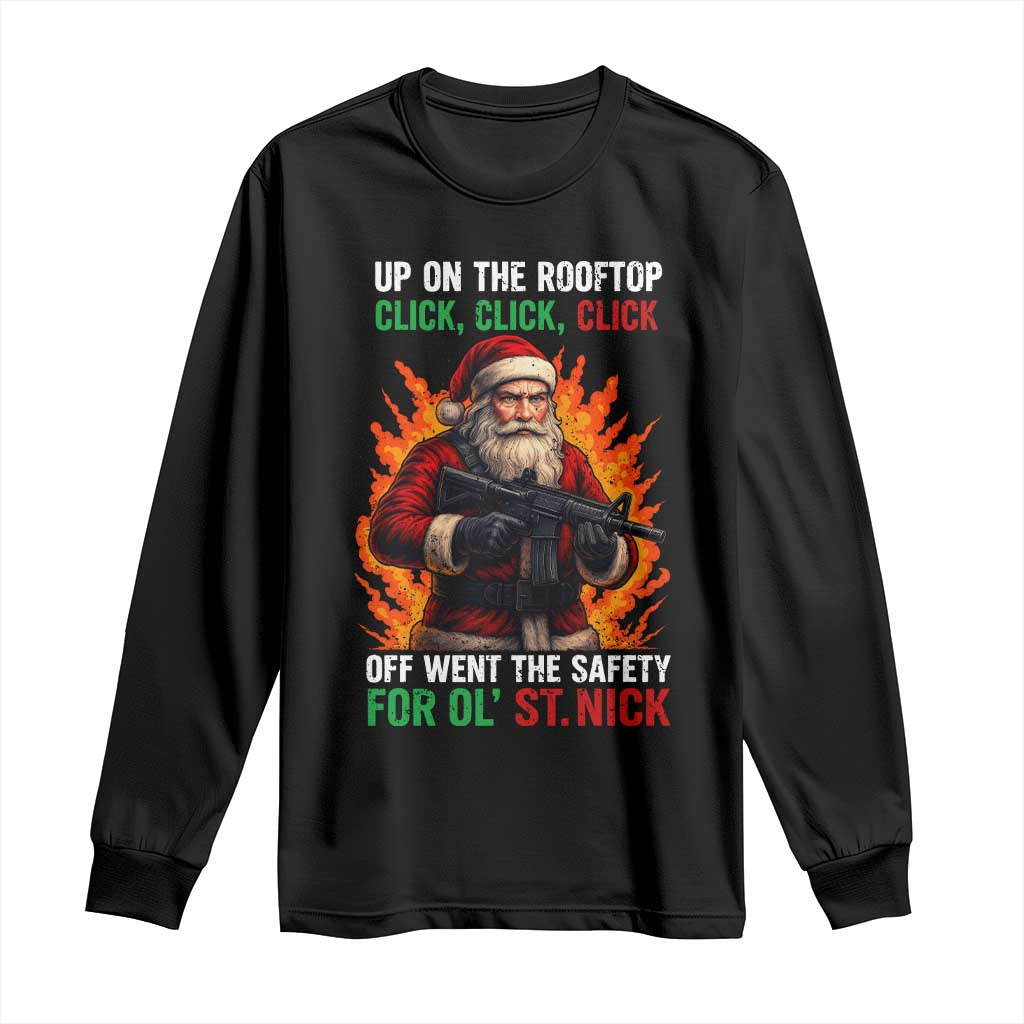 Funny Gun Christmas Long Sleeve Shirt Up On The Rooftop Click Click Off Went The Safety For Ol St Nick - Wonder Print Shop
