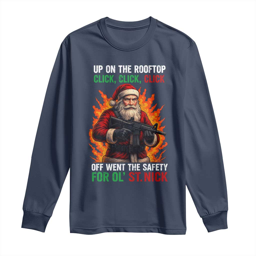 Funny Gun Christmas Long Sleeve Shirt Up On The Rooftop Click Click Off Went The Safety For Ol St Nick - Wonder Print Shop