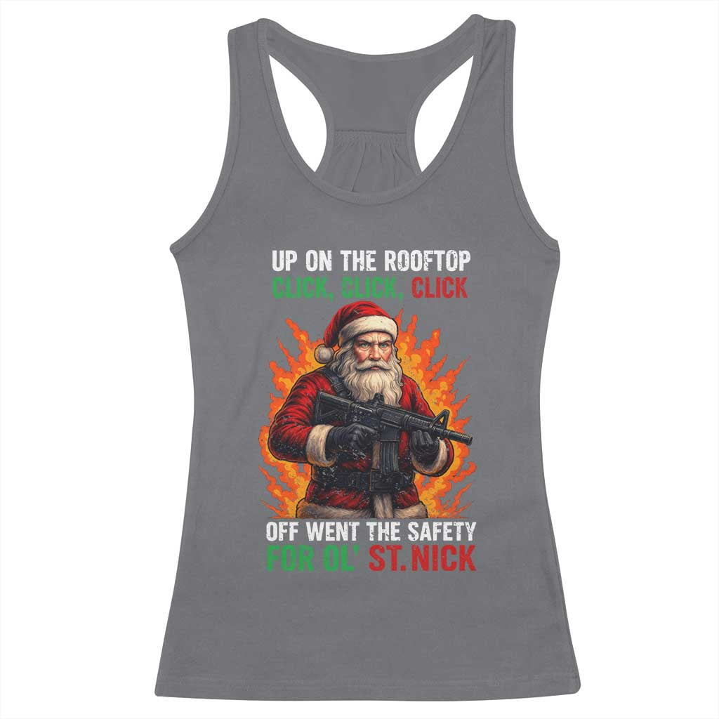 Funny Gun Christmas Racerback Tank Top Up On The Rooftop Click Click Off Went The Safety For Ol St Nick - Wonder Print Shop