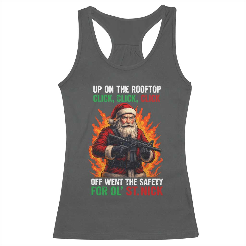 Funny Gun Christmas Racerback Tank Top Up On The Rooftop Click Click Off Went The Safety For Ol St Nick - Wonder Print Shop